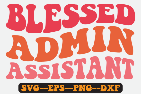 Blessed Admin Assistant Quote Retro SVG: A Practical Design Review