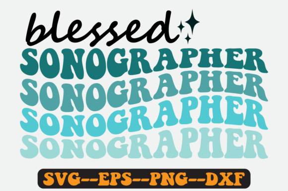 Blessed Sonographer Quote Retro SVG Review for Real Projects