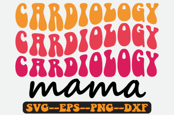Cardiology Mama Quote Retro Svg Design Review