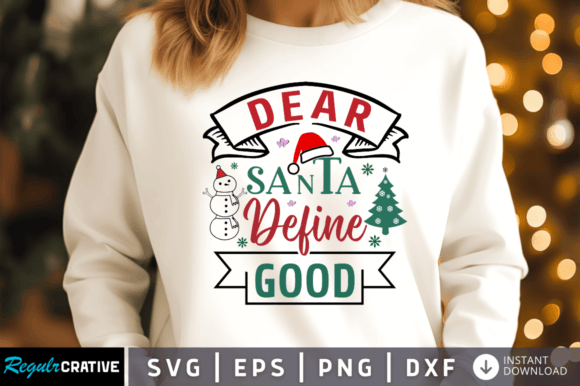 Dear Santa Define Good Svg Design Review