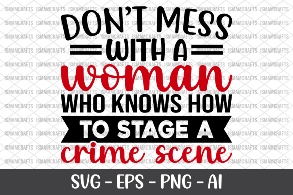 Don’t Mess with a Woman Who Knows SVG Review