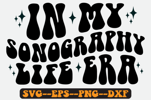 In My Sonography Life Era Retro Svg Review