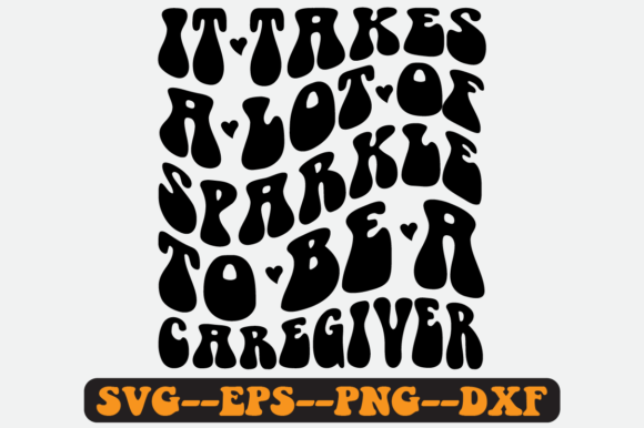 It Takes a Lot of Quote Retro Svg Design