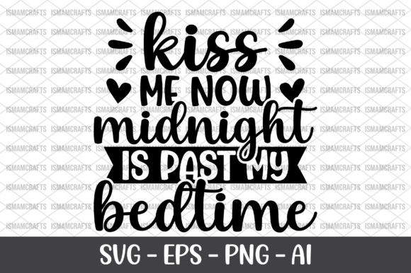 Kiss Me Now Midnight is Past My Bedtime Embroidery Design Review