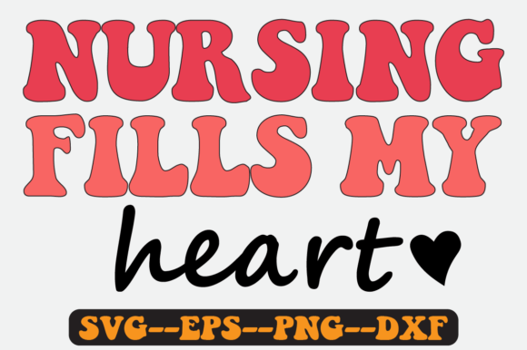 Nursing Fills My Heart Retro Svg Review