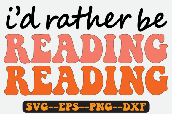 Review: I d Rather Be Reading Quote Retro Svg