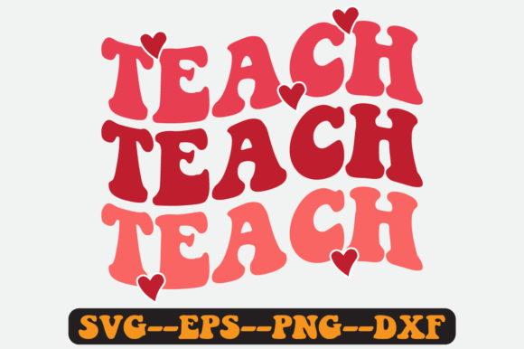 Teach Teacher Quote Retro Svg Design